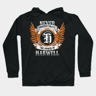 Harwell Name Shirt Never Underestimate The Power Of Harwell Hoodie
